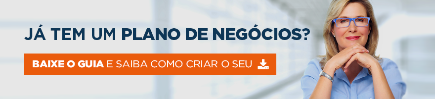 Como está o seu Plano de Negócios? Baixe o guia.